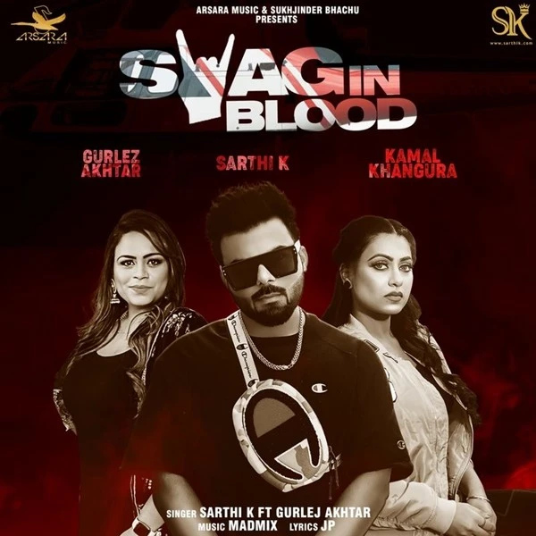 Download Swag In Blood by Sarthi K and Gurlez Akhtar top 100 mp3 song