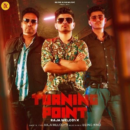Download Turning Point by Raja MelodyX top 100 mp3 song