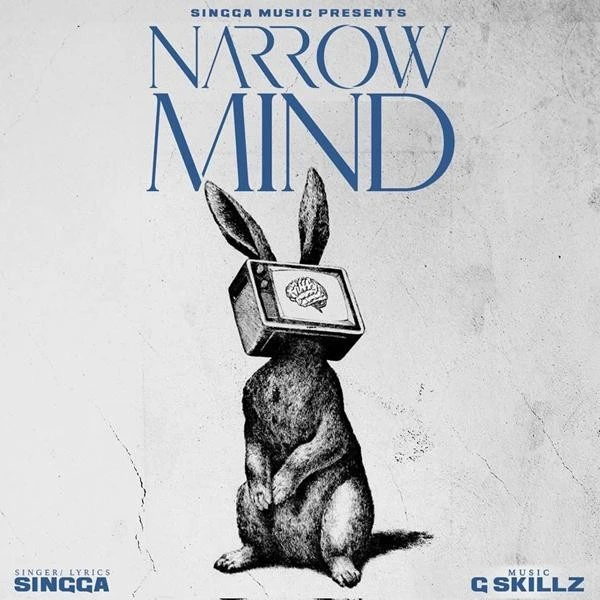 Download Narrow Mind by Singga top 100 mp3 song