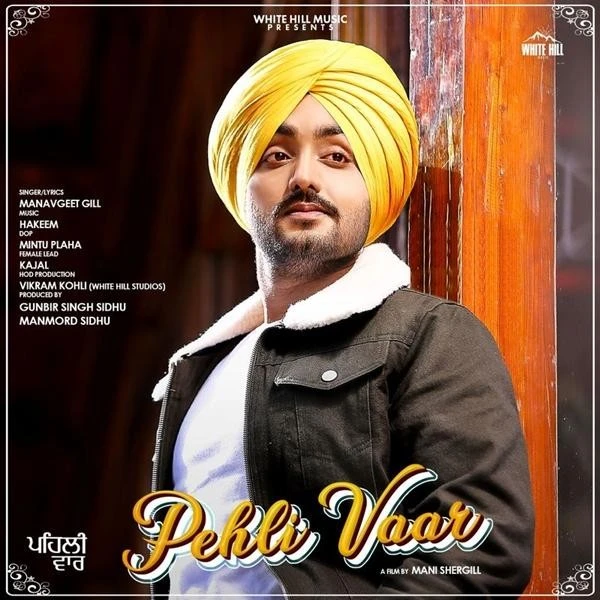 Download Pehli Vaar by Manavgeet Gill top 100 mp3 song