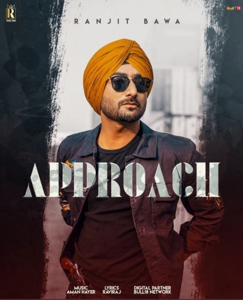 Download Approach Lyrics by Ranjit Bawa mp3 song