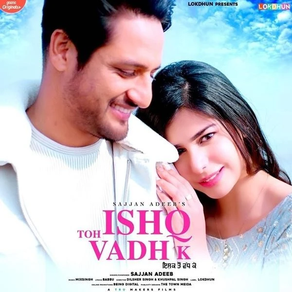 Download Ishq Toh Vadh K Lyrics by Sajjan Adeeb mp3 song