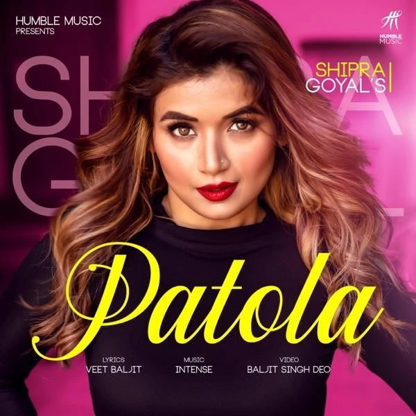 Download Patola Lyrics by Shipra Goyal mp3 song