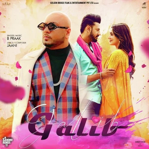 Download Galib (Ik Sandhu Hunda Si) Lyrics by B Praak mp3 song
