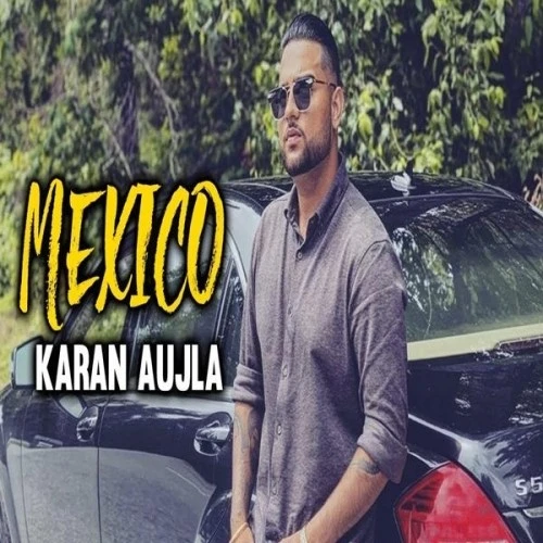 Download Mexico Lyrics by Karan Aujla,J Lucky mp3 song