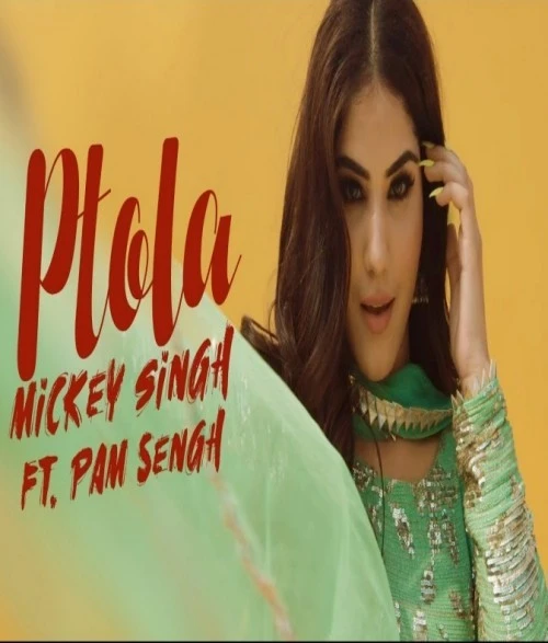 Download Ptola Lyrics by Mickey Singh,PAM Sengh mp3 song