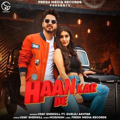 Download Haan Kar De,Gurlej Akhtar Lyrics by Uday Shergill,Gurlej Akhtar mp3 song