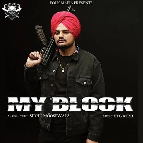 Download My Block by Sidhu Moose Wala top 100 mp3 song
