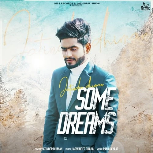 Download Some Dreams by Jatinder Dhiman top 100 mp3 song