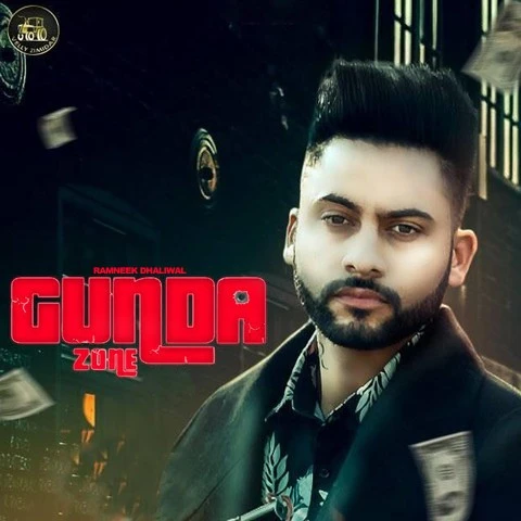 Download Gunda Zone by Ramneek Dhaliwal top 100 mp3 song