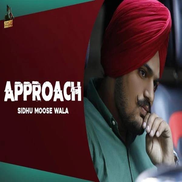 Download Approach Lyrics by Sidhu Moose Wala mp3 song