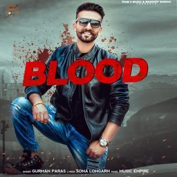 Download Blood by Gurman Paras top 100 mp3 song