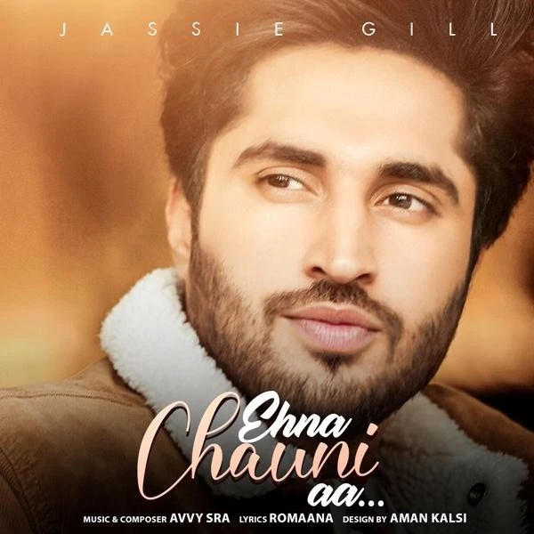 Download Ehna Chauni Aa by Jassie Gill top 100 mp3 song