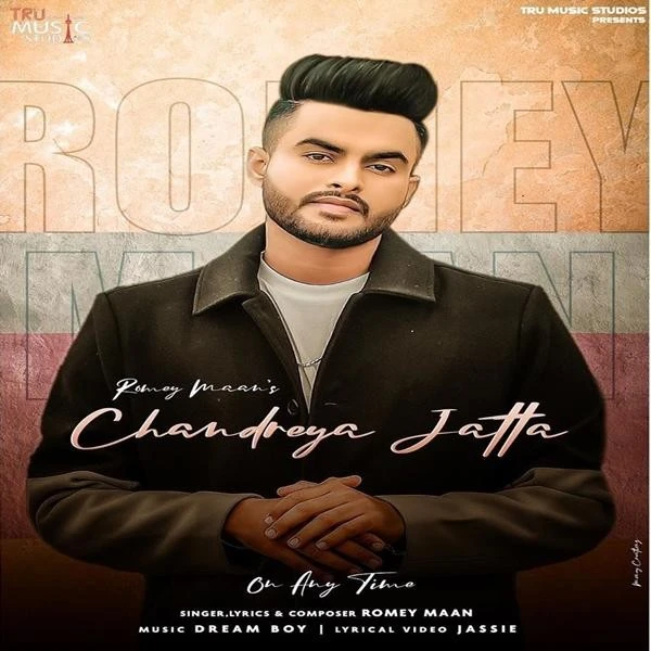Download Chandreya Jatta by Romey Maan top 100 mp3 song