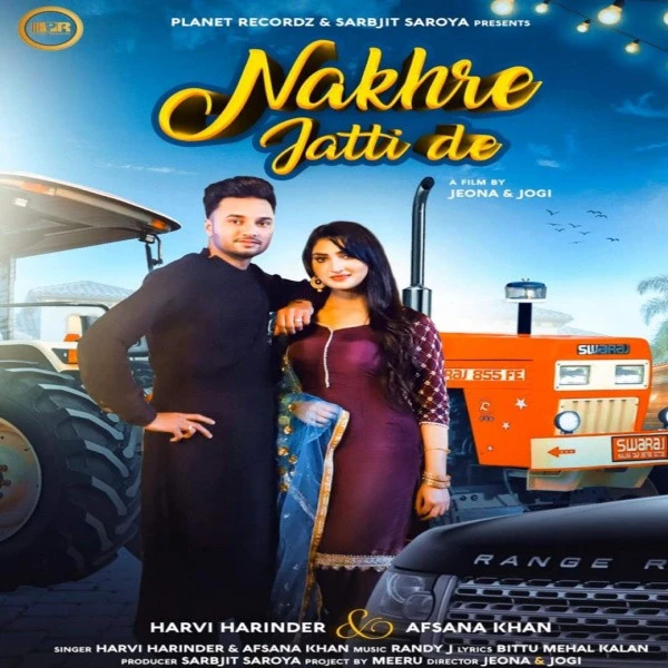 Download Nakhre Jatti De by Afsana Khan and Harvi Harinder top 100 mp3 song