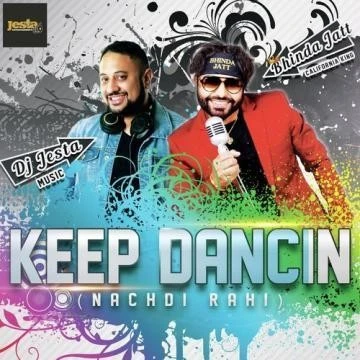 Download Keep Dancin (Nachdi Rahi) by Bhinda Jatt top 100 mp3 song