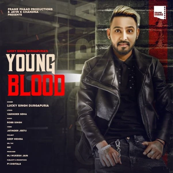 Download Young Blood by Lucky Singh Durgapuria top 100 mp3 song
