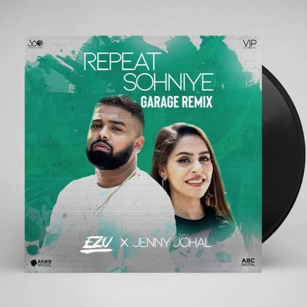 Download Repeat Sohniye (Garage Remix) by Ezu and Jenny Johal top 100 mp3 song