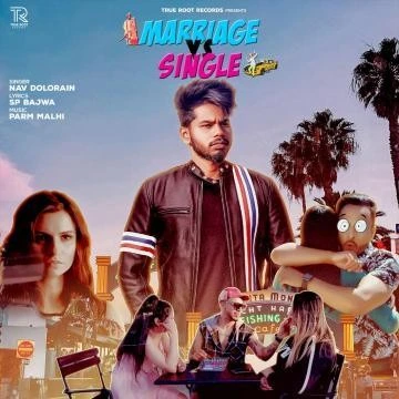 Download Marriage VS Single by Nav Dolorain top mp3 song
