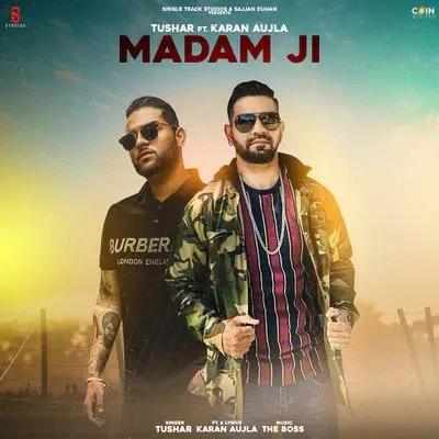 Download Madam Ji by Tushar and Karan Aujla top 100 mp3 song