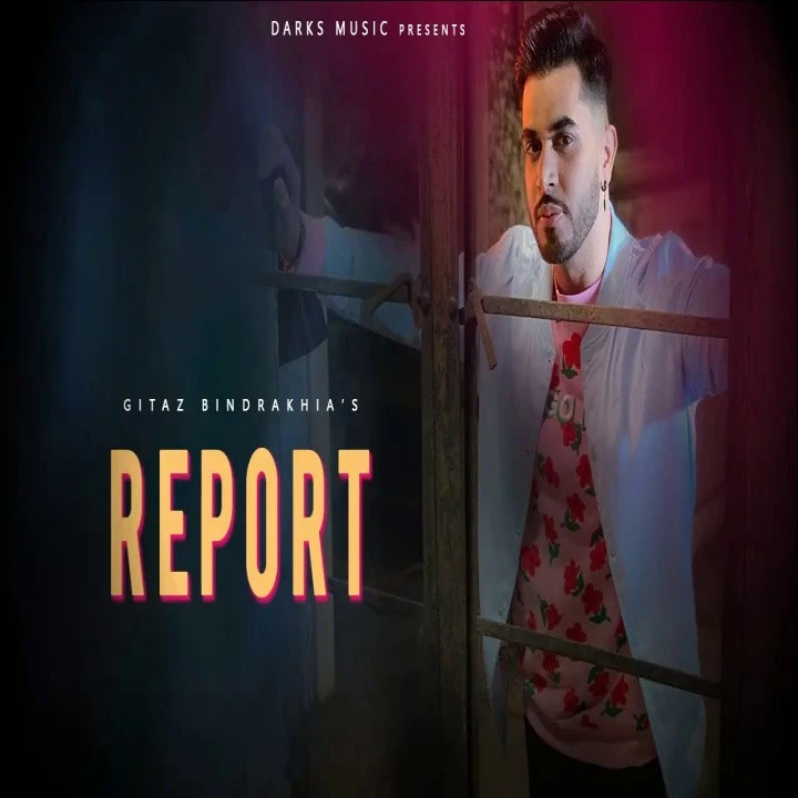 Download Report by Gitaz Bindrakhia top 100 mp3 song