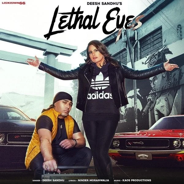 Download Lethal Eyes by Deesh Sandhu top 100 mp3 song
