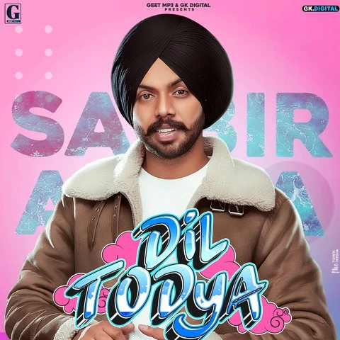 Download Dil Todeya Lyrics by Satbir Aujla mp3 song