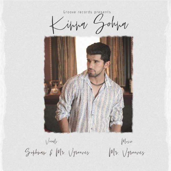 Download Kinna Sohna by Mr Vgrooves and Sukhman top 100 mp3 song