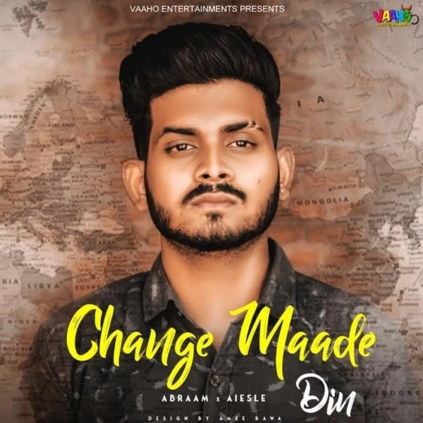 Download Change Maade Din by Abraam top 100 mp3 song