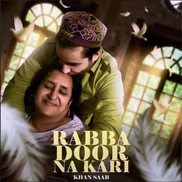 Download Rabba Door Na Kari by Khan Saab top 100 mp3 song