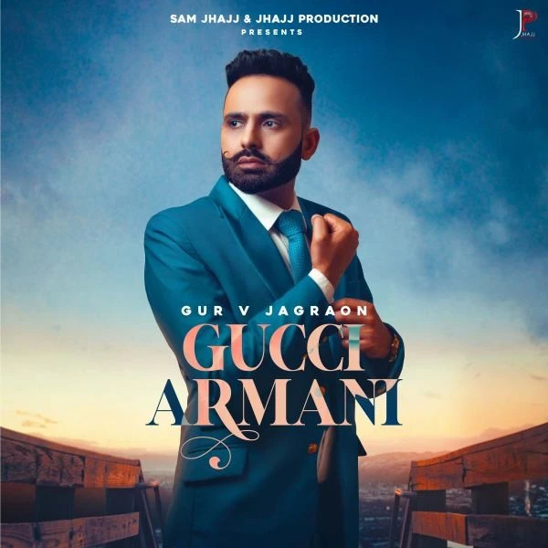 Download Gucci Armani by Gur V Jagraon top 100 mp3 song