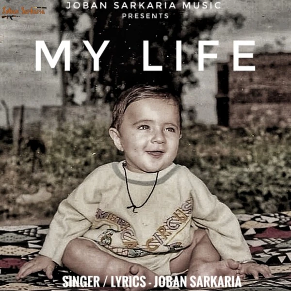 Download My Life Lyrics by Joban Sarkaria mp3 song