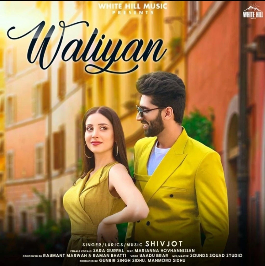 Download Waliyan Lyrics by Shivjot,Sara Gurpal mp3 song