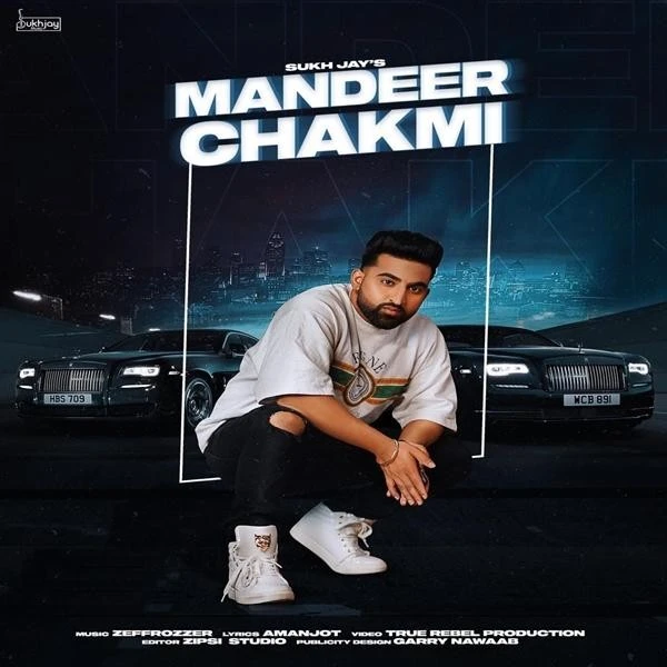 Download Mandeer Chakmi by Sukh Jay top 50 mp3 song