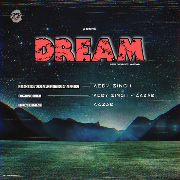 Download Dream Lyrics by Aedy Singh,Aazad mp3 song