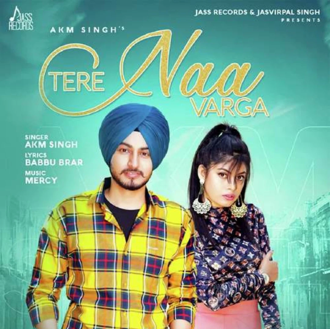 Download Tere Naa Varga by AKM Singh top mp3 song