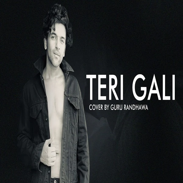 Download Teri Gali Lyrics by Guru Randhawa mp3 song