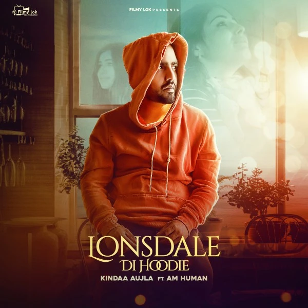 Download Lonsdale Di Hoodie by Kinda Aujla top 100 mp3 song