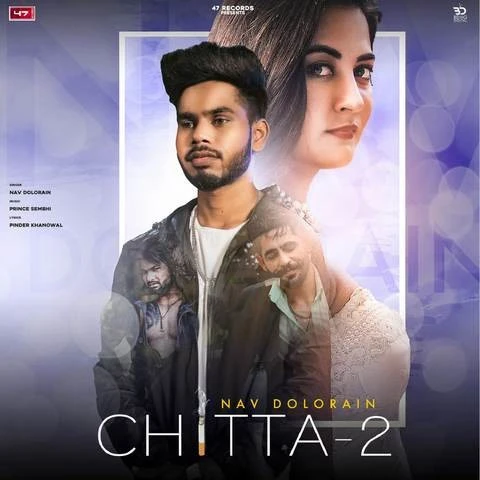 Download Chitta 2 by Nav Dolorain top 100 mp3 song