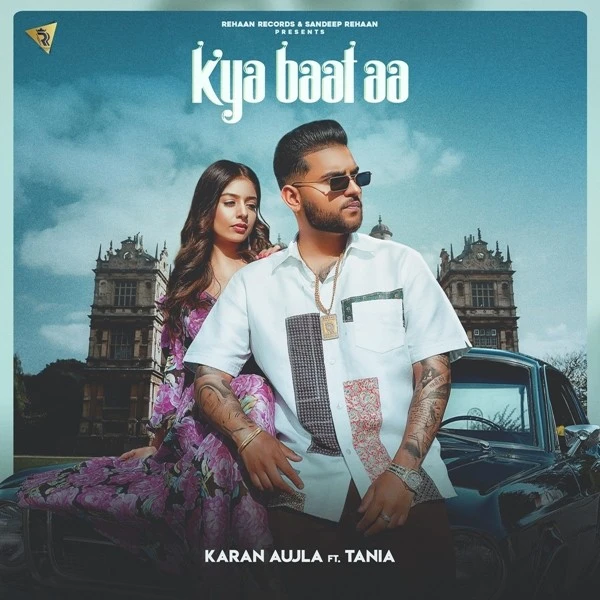 Download Kya Baat Aa by Karan Aujla top 100 mp3 song