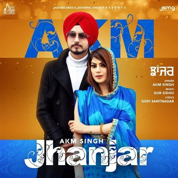 Download Jhanjar,Gur Sidhu by AKM Singh and Gur Sidhu top mp3 song