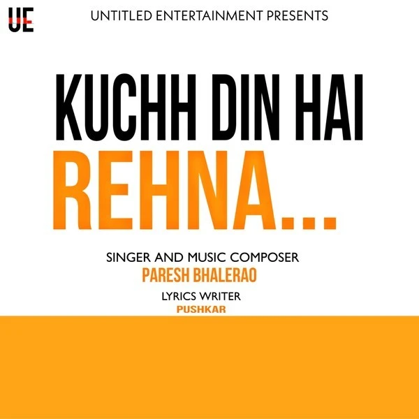 Download Kuchh Din Hai Rehna Lyrics by Paresh Bhalerao mp3 song