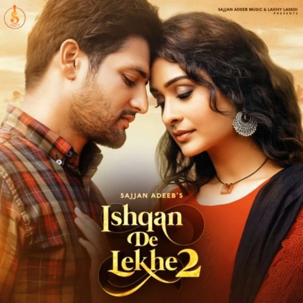 Download Ishqan De Lekhe 2 by Sajjan Adeeb top 100 mp3 song