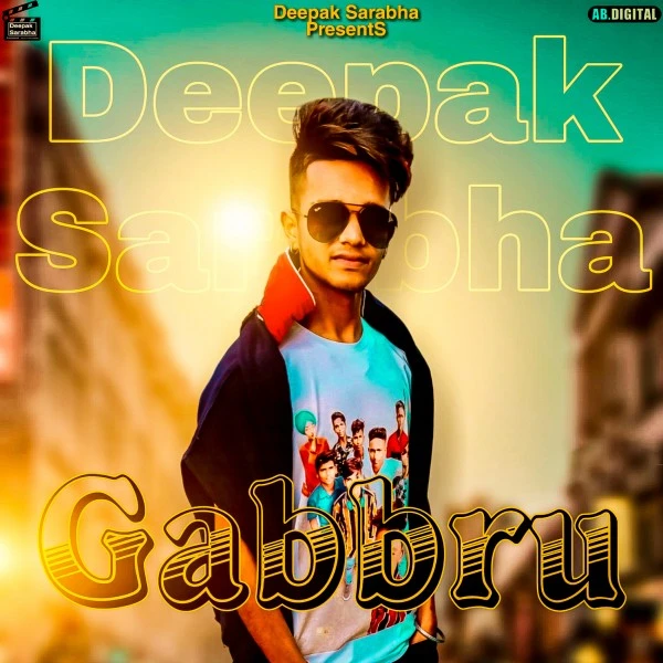 Download Gabbru Lyrics by Deepak Sarabha mp3 song