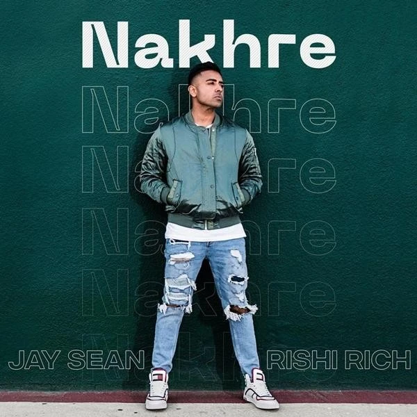 Download Nakhre by Jay Sean and Rishi Rich mp3 song