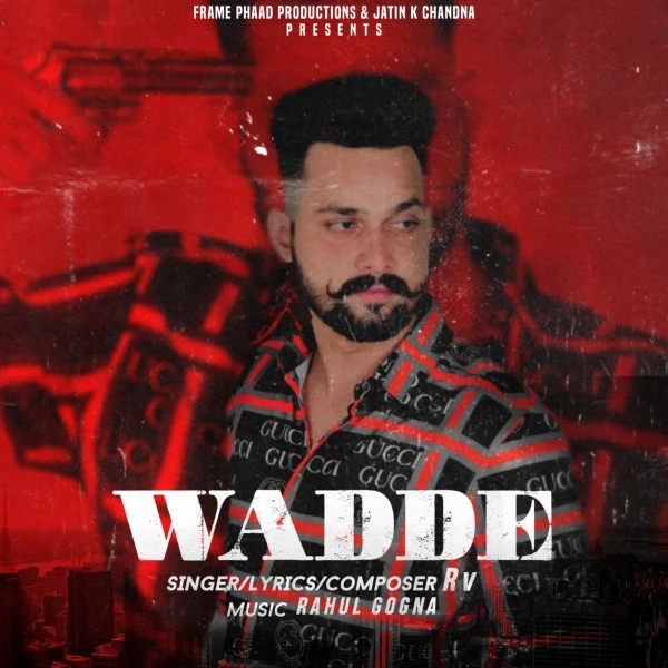 Download Wadde Lyrics by RV mp3 song