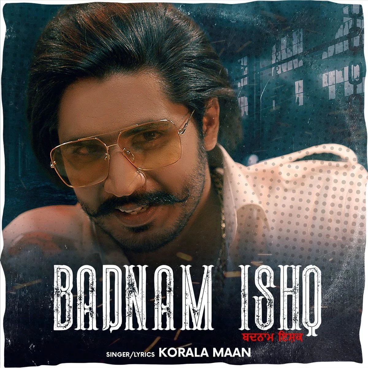 Download Badnam Ishq by Korala Maan mp3 song
