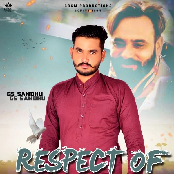 Download Respect of Maan Saab Lyrics by Gs Sandhu mp3 song