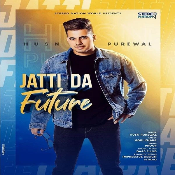 Download Jatti Da Future by Husn Purewal mp3 song