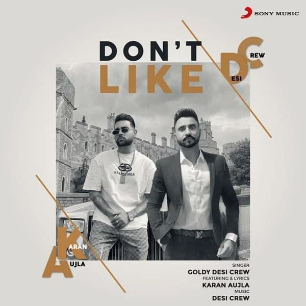 Download Dont Like by Karan Aujla and Goldy Desi Crew mp3 song